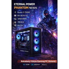 Eternal Power Phantom Nexus Ryzen 5 7500F Rx 9070 Xt 32GB Ddr5 1tb M.2 B650 Wıfı 750W 360MM Mesh 2 Gaming Pc