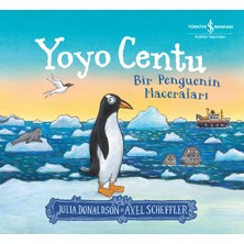 İş Bankası Kültür Yayınları Yoyo Centu Bir Penguenin Maceraları - Julia Donaldson