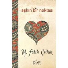Aşkın Bir Noktası-M. Fatih Çıtlak