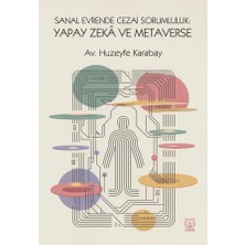 Luna Yayınları Sanal Evrende Cezai Sorumluluk: Yapay Zekâ ve Metaverse/huzeyfe Karabay