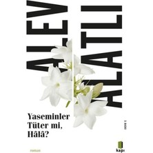 Yaseminler Tüter Mi, Hala?