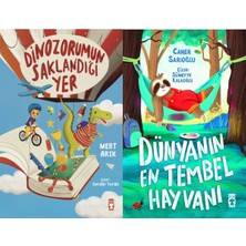 Timaş Çocuk Dinozorumun Saklandığı Yer (Mert Arık) ve Dünyanın En Tembel Hayvanı
