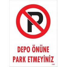 Depo Önüne Park Etmeyiniz Uyarı Levhası 25X35 KOD1592