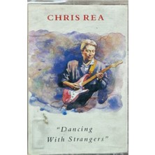 Kadıköy Plak Kulübü Chris Rea – Dancing With Strangers Kaset