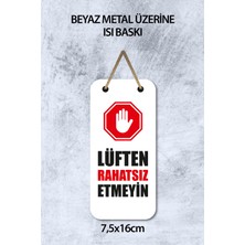 Rahatsız Etmeyin Kapı Kolu Askı Levhası Metal Baskı 7,5X16CM Kapı Uyarı Tabelası