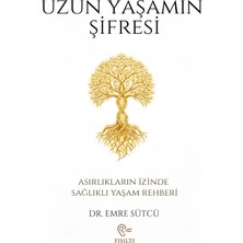 Fısıltı Yayınevi Uzun Yaşamın Şifresi Dr. Emre Sütcü ile Sağlıklı Yaşam Rehberi