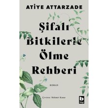 Bilgi Yayınevi Şifalı Bitkilerle Ölme Rehberi