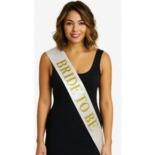 MiraLive Beyaz Saten Üzerine Kalın Altın Yazılı Bride To Be Kuşağı 10 cm Genişlik (4887)