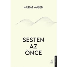 Destek Yayınları Sesten Az Önce