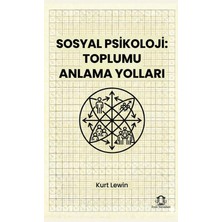 Eyce Yayınları Sosyal Psikoloji: Toplumu Anlama Yolları