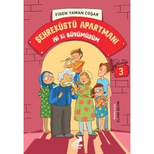 Şehreküstü Apartmanı 3 - Iyi Ki Büyümüşüm