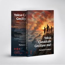 DOA Yayınları Yoksa Çanakkale Geçiliyor Mu? - Ramazan Karakaya