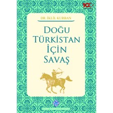 Türk Tarih Kurumu Vakfı Doğu Türkistan İçin Savaş - İklil Kurban Türk Tarih Kurumu Yayını Normal Boy Kitap