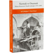 River Kurmak ve Onarmak: Mimar-Restoratör Mualla Eyüboğlu (1919-2009)