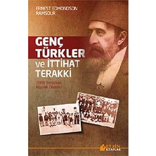 River Genç Türkler ve Ittihat Terakki: 1908 Ihtilalinin Hazırlık Dönemi
