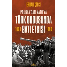 River Prusya'dan Nato'ya Türk Ordusunda Batı Etkisi 1880 - 1960