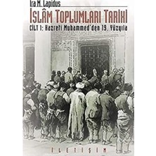 River Islam Toplumları Tarihi Cilt 1: Hazreti Muhammed'den 19. Yüzyıla