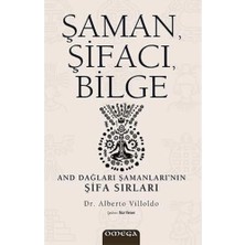 River Şaman, Şifacı, Bilge: And Dağları Şamanları’nın Şifa Sırları