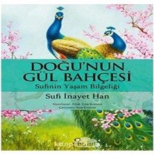 River Doğu'nun Gül Bahçesi: Sufinin Yaşam Bilgeliği