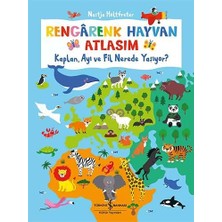 River Rengarenk Hayvan Atlasım: Kaplan, Ayı ve Fil Nerede Yaşıyor?