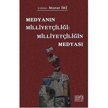 River Medyanın Milliyetçiliği: Milliyetçiliğin Medyası