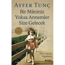 River Bir Maniniz Yoksa Annemler Size Gelecek: 70'li Yıllarda Hayatımız