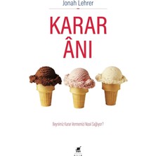 River Karar Anı: Beynimiz Karar Vermemizi Nasıl Sağlıyor?