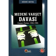 Misak Yayınları Medeni Vahşet Davası - Hüsnü Aktaş