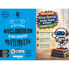 Ankara Yayıncılık 8. Sınıf Matematik Güçlendiren Soru Bankası + 199 Tl Seviye Tespit ve Kitap Öneri Asistanı Hediye (Yeni Baskı)