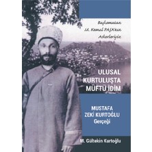 Ulusal Kurtuluşta Müftü Idim Mustaf Zeki Kurtoğlu Gerceği