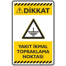 İsg Tabelam 35X50CM/DEKOTA/YAKIT Ikmal Topraklama Noktası