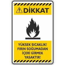 İsg Tabelam 35X50CM/KOMPOZIT/YÜKSEK Sıcaklık! Fırın Soğumandan Içeri Girme Yasaktır