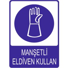 Manşetli Eldiven Kullan Yüksek Kalite Dekota Baskı – 3 mm Forex Uyarı Tabelası 25 cm × 35CM