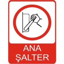 Ana Şalter Yazılı Yüksek Kalite Dekota Baskı – 3 mm Forex Uyarı Tabelası 25 cm × 35CM