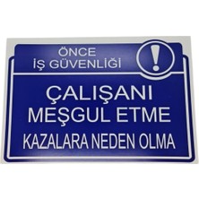 Çalışanı Meşgul Etme Levhası – 3 mm Dekota Üzeri Folyo Baskı Uyarı Tabelası 20 cm × 30CM