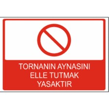 Makinenin Aynasını Elle Tutmak Yasaktır Dekota – 3 mm Forex Uyarı Tabela 25 cm × 35CM