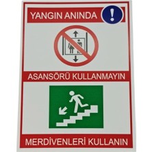 Yangında Asansörü Kullanma Uyarı Levhası – 3 mm Dekota Üzeri Folyo Baskı Uyarı Tabelası 20 cm × 30CM