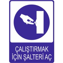 Çalıştırmak Için Şalteri Aç Yüksek Kalite Dekota Baskı – 3 mm Forex Uyarı Tabelası 25 cm × 35CM