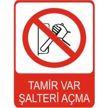 Tamir Var Şalteri Açma Dekota Baskı – 3 mm Forex Uyarı Tabelası 25 cm × 35CM