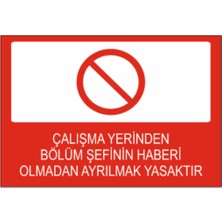 Çalışma Yerinden Bölüm Şefinin Haberi Olmadan Ayrılmak Yasaktır Dekota – Forex Tabela 25 cm × 35CM
