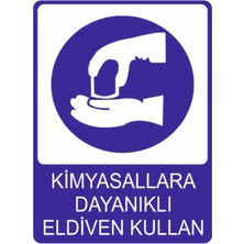 Kimyasallara Dayanıklı Eldiven Kullan Dekota Baskı – 3 mm Forex Uyarı Tabelası 25 cm × 35CM