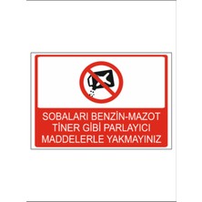 Sobaları Benzin-Mazot , Tiner Gibi Parlayıcı Maddelerle Yakmayınız Dekota – Forex Tabela 25 cm × 35