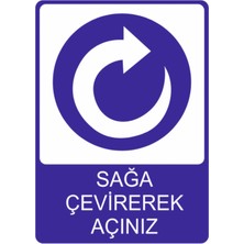 Sağa Çevirerek Açınız Yüksek Kalite Dekota Baskı – 3 mm Forex Uyarı Tabelası 25 cm × 35CM