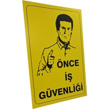 Önce Iş Güvenliği Dekota Baskı – 3 mm Forex Uyarı Tabelası 20 cm × 30CM