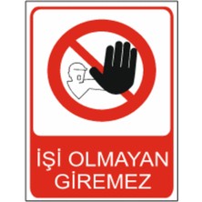 Işi Olmayan Giremez Dekota Baskı – 3 mm Forex Uyarı Tabelası 25 cm × 35CM