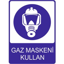 Gaz Maskeni Kullan Yüksek Kalite Dekota Baskı – 3 mm Forex Uyarı Tabelası 25 cm × 35CM
