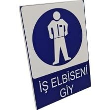 Iş Elbiseni Giy Dekota Baskı – 3 mm Forex Uyarı Tabelası 20 cm × 30CM
