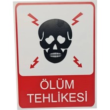 Dikkat Ölüm Teehlikesi Dekota Baskı – 3 mm Forex Uyarı Tabelası 20 cm × 30CM