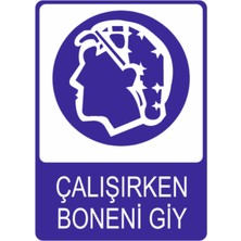 Çalışırken Boneni Giy Yüksek Kalite Dekota Baskı – 3 mm Forex Uyarı Tabelası 25 cm × 35CM