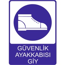 Güvenlik Ayakkkabısı Giy Dekota Baskı Yüksek Kalite– 3 mm Forex Uyarı Tabelası 25 cm × 35CM